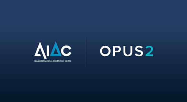 AIAC partners with Opus 2 in new offering for ADR hearings in APAC