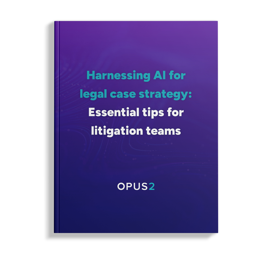 Harnessing AI for Legal Case Strategy Essential Tips for Litigation Teams Opus 2