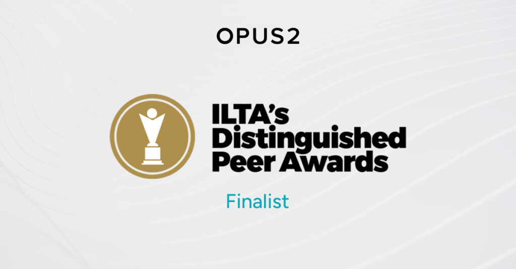 Opus 2 ILTA Solution Provider of the year Finalist