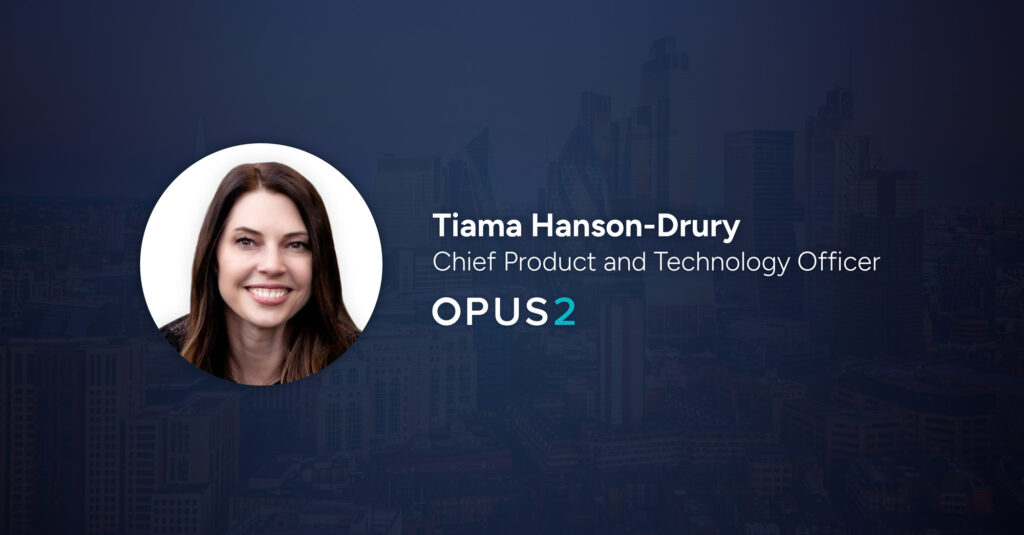 Opus 2 CPTO announcement Tiama Hanson-Drury